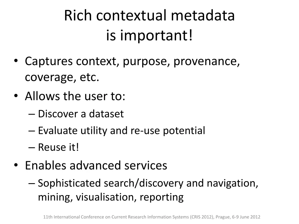 rich contextual metadata is important