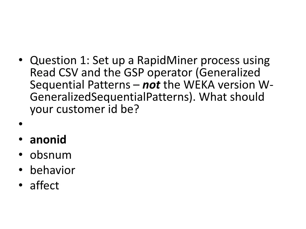 question 1 set up a rapidminer process using read 1