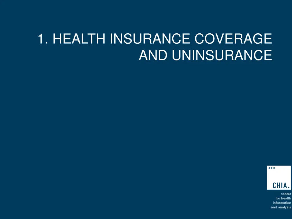 1 health insurance coverage and uninsurance