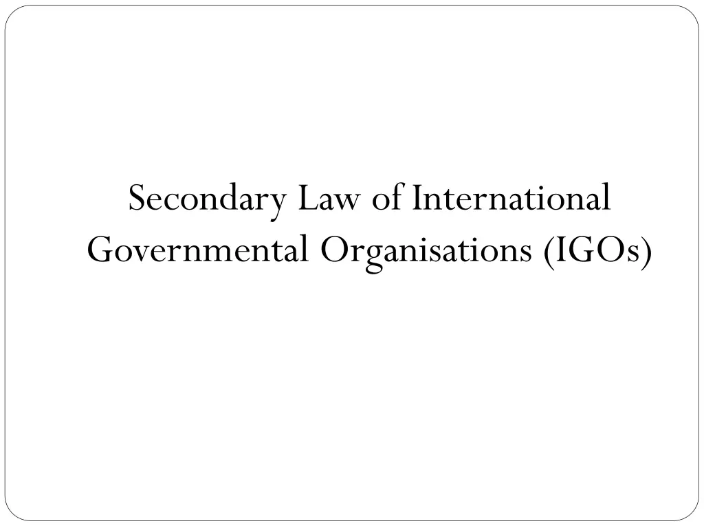 secondary law of international governmental