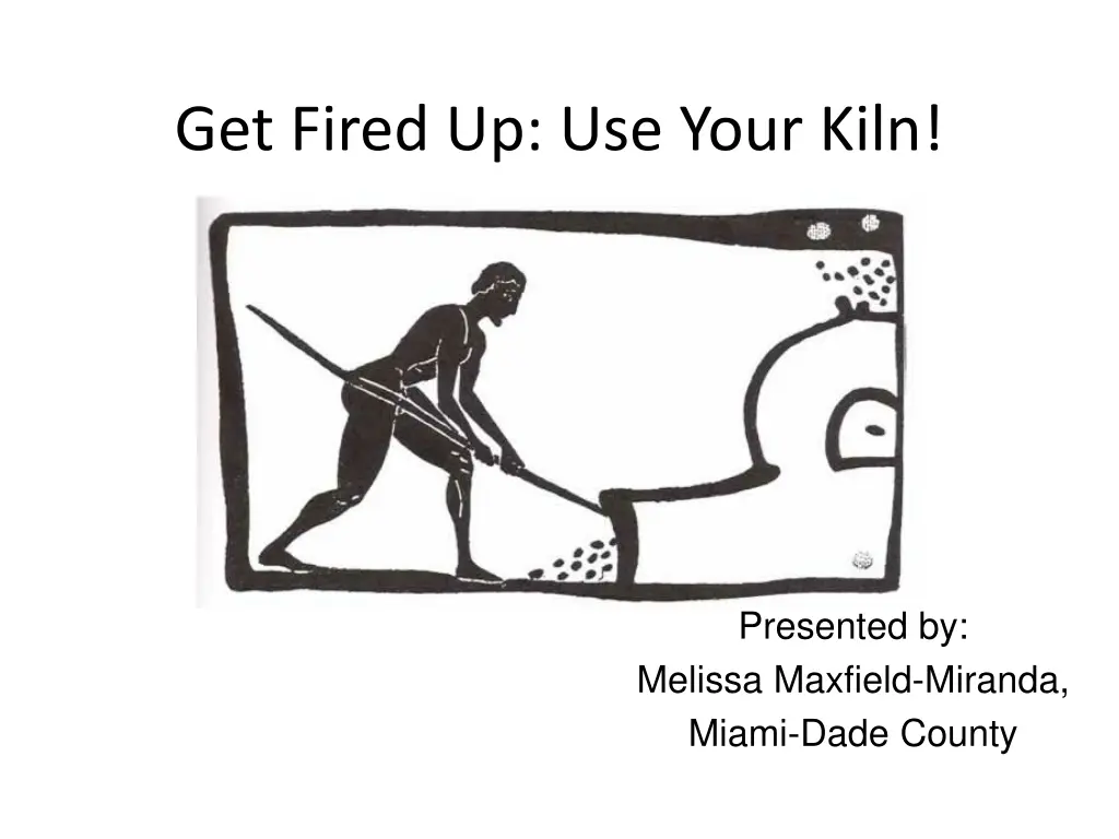 get fired up use your kiln