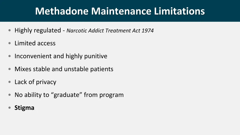 methadone maintenance limitations