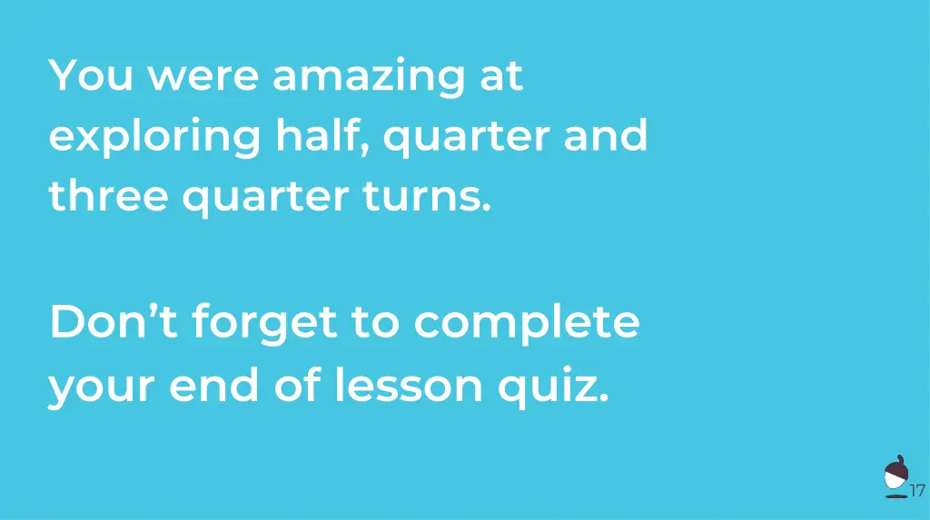 you were amazing at exploring half quarter