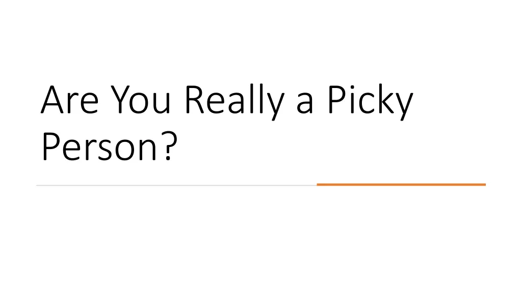 are you really a picky person