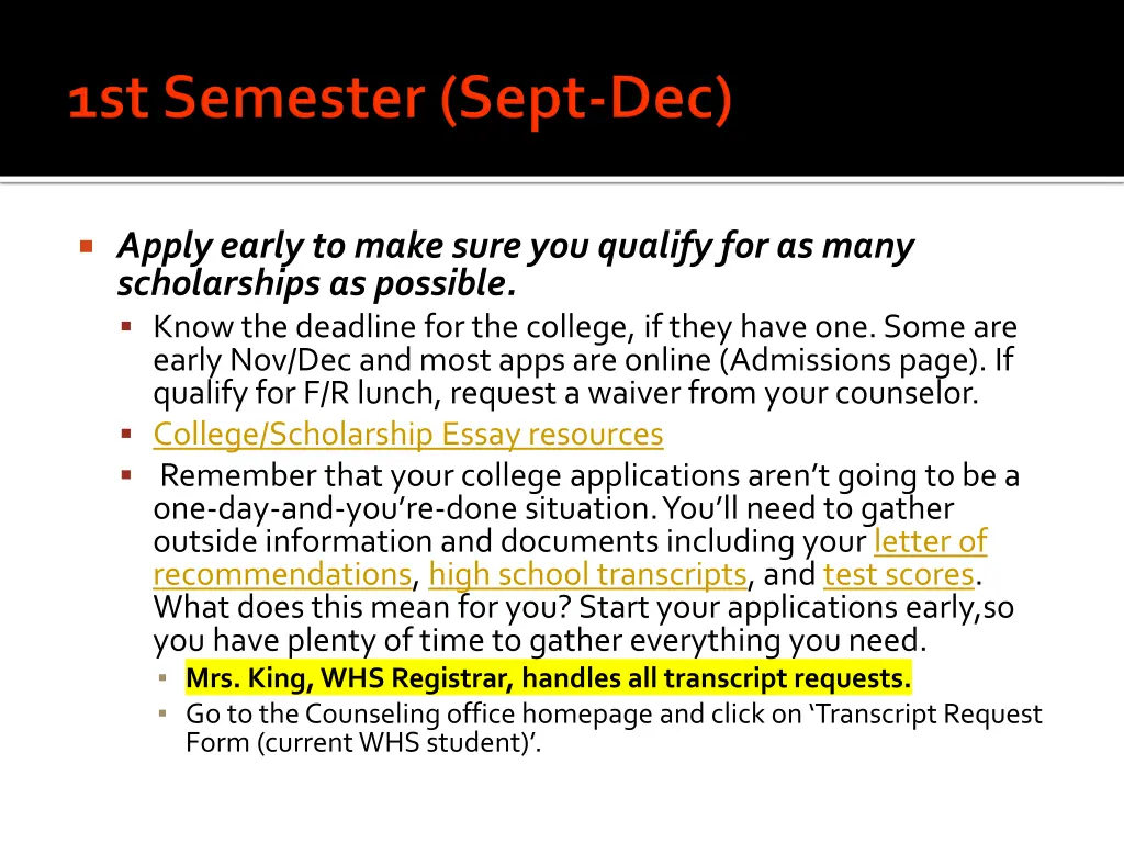 apply early to make sure you qualify for as many