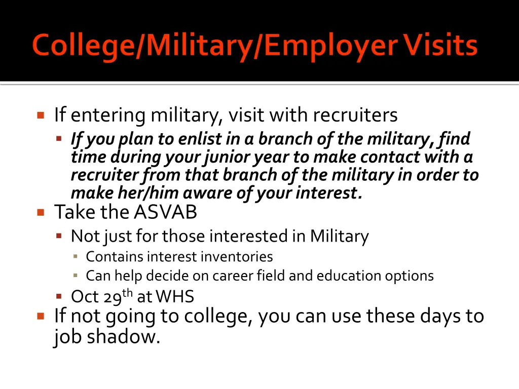 if entering military visit with recruiters