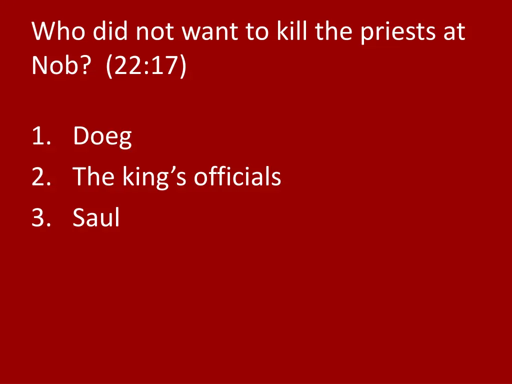 who did not want to kill the priests at nob 22 17