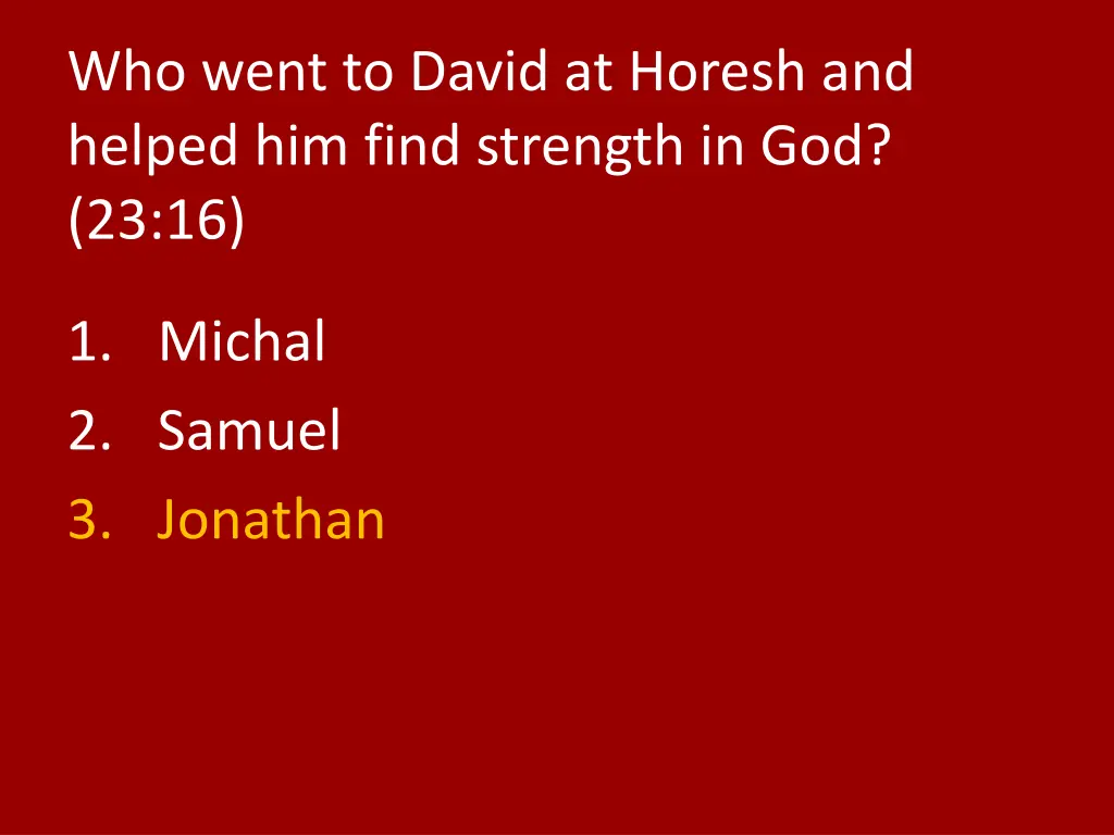 who went to david at horesh and helped him find 1