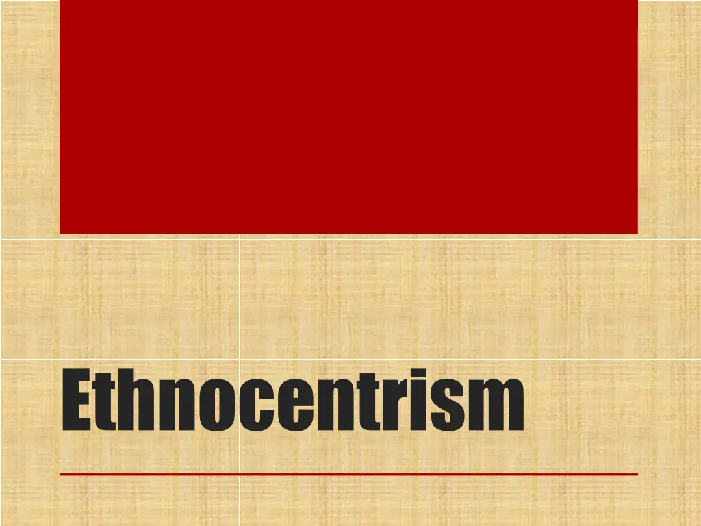 ethnocentrism