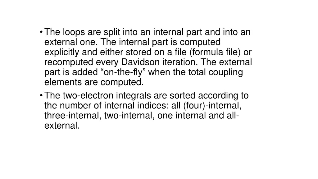 the loops are split into an internal part