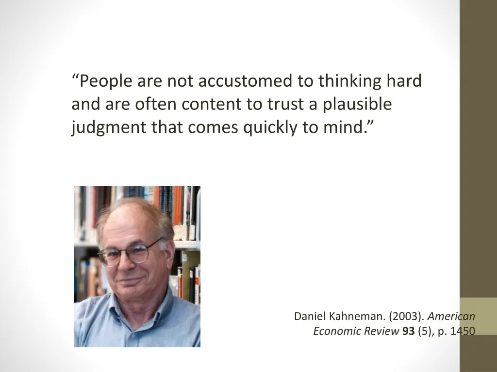 people are not accustomed to thinking hard
