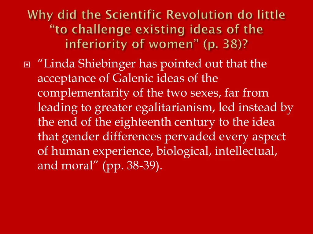 linda shiebinger has pointed out that