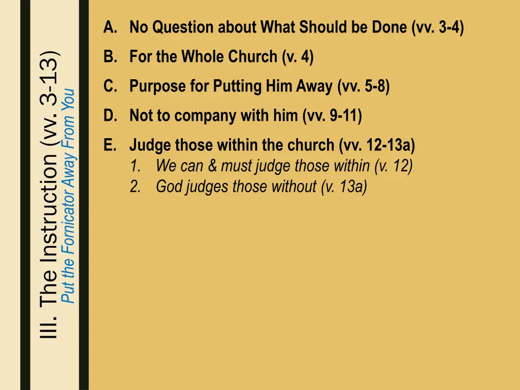 a no question about what should be done vv 3 4 7