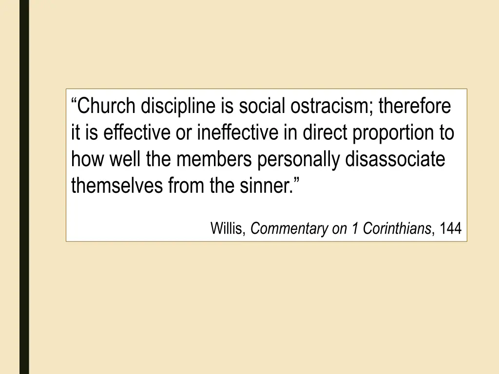 church discipline is social ostracism therefore