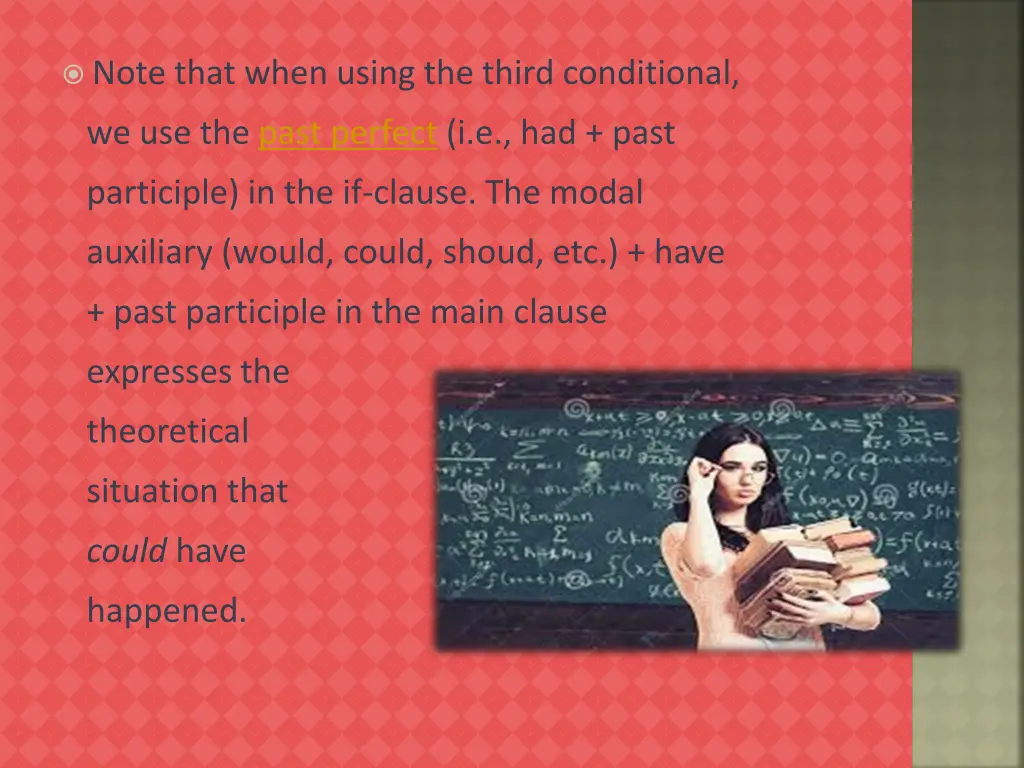 note that when using the third conditional