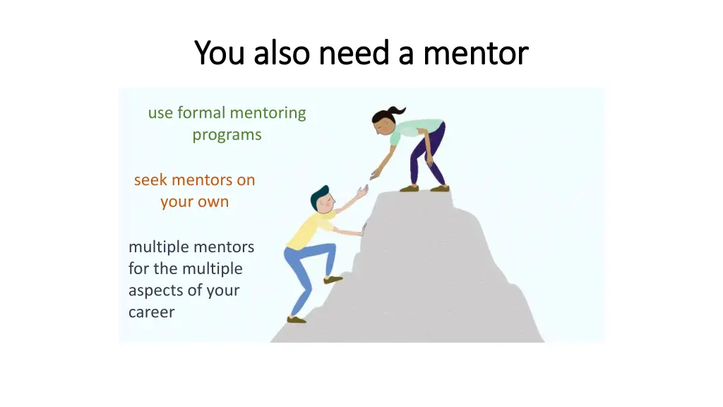 you also need a mentor you also need a mentor