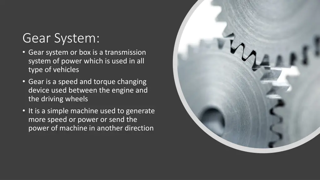 gear system gear system or box is a transmission