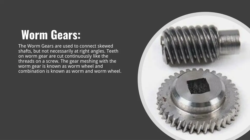 worm gears the worm gears are used to connect