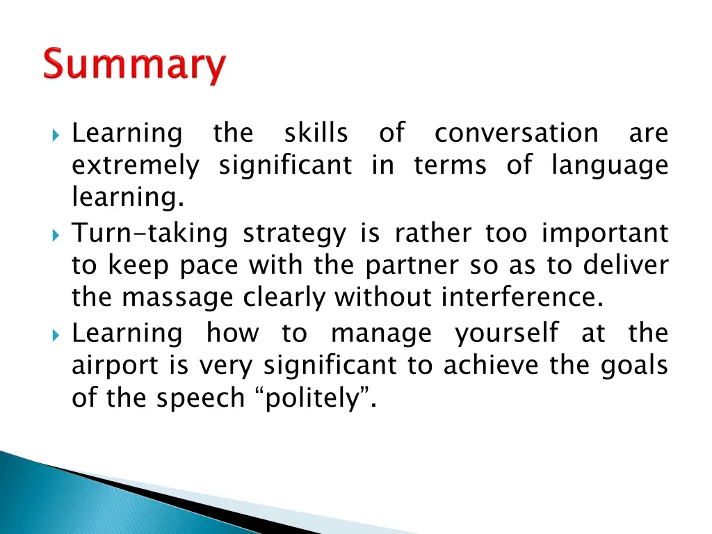 learning the skills of conversation are extremely