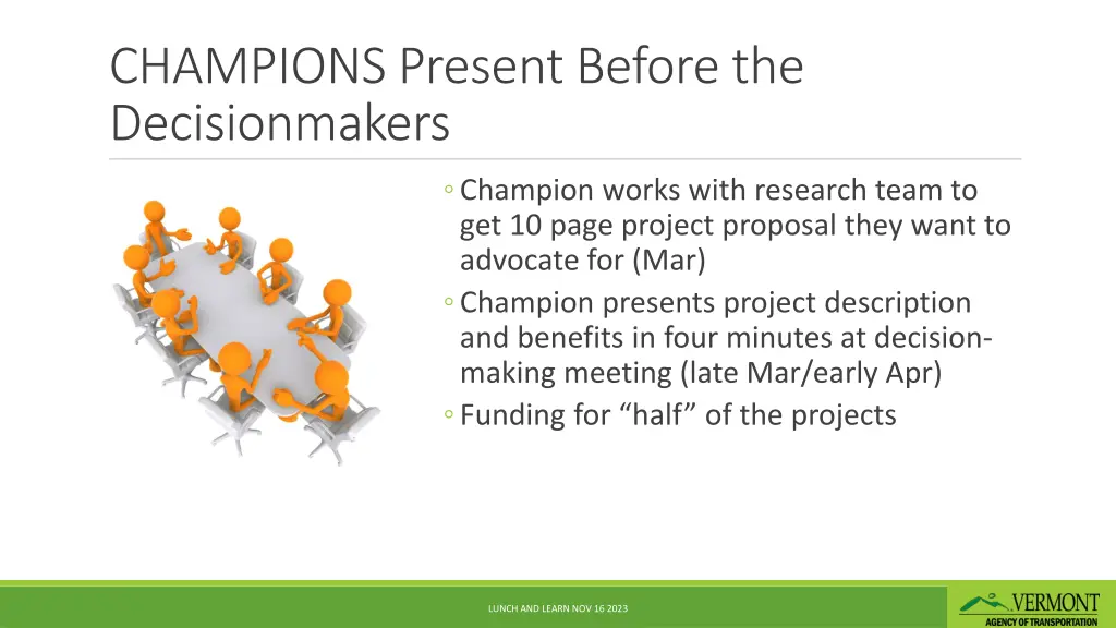 champions present before the decisionmakers
