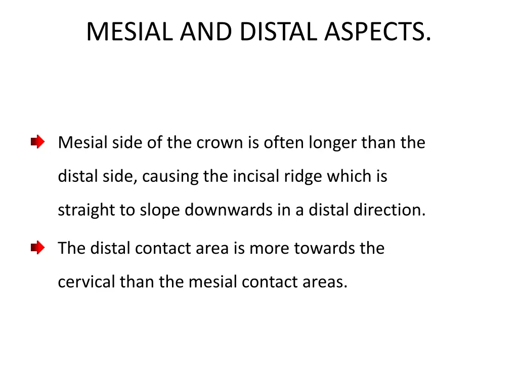 mesial and distal aspects