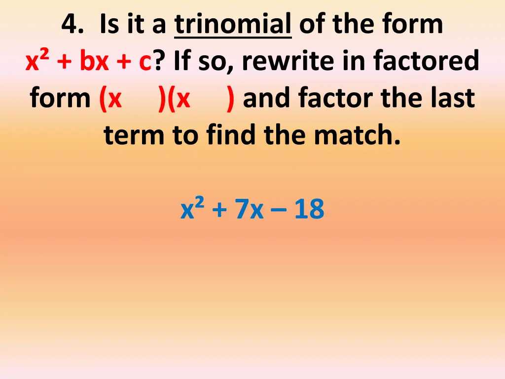 4 is it a trinomial of the form