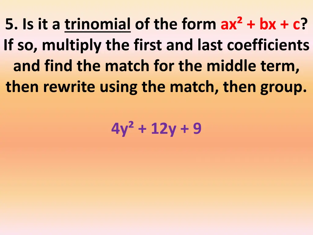 5 is it a trinomial of the form
