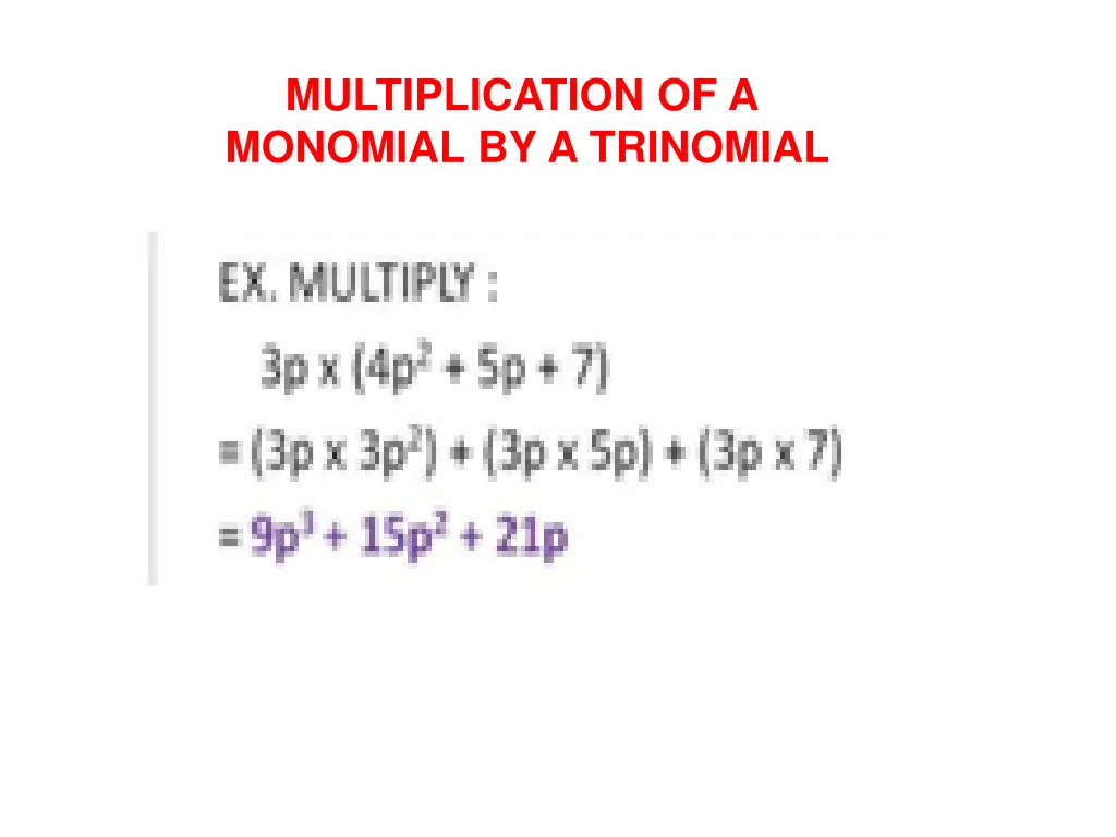 monomial by a trinomial