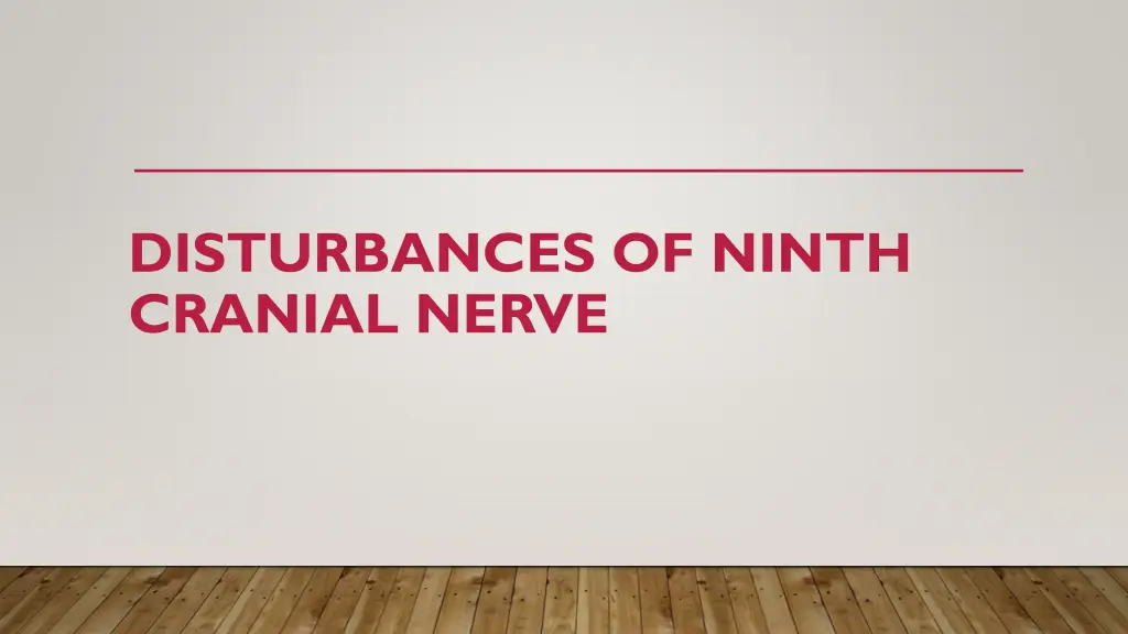 disturbances of ninth cranial nerve