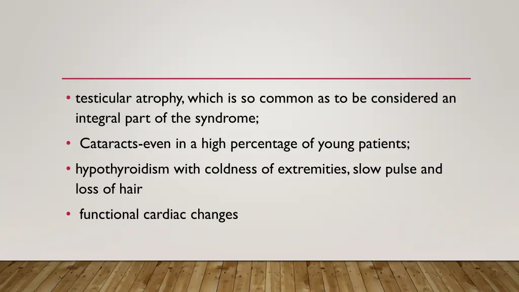 testicular atrophy which is so common