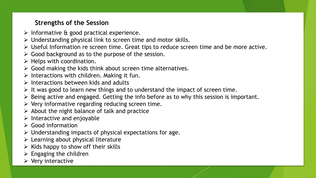 strengths of the session informative good