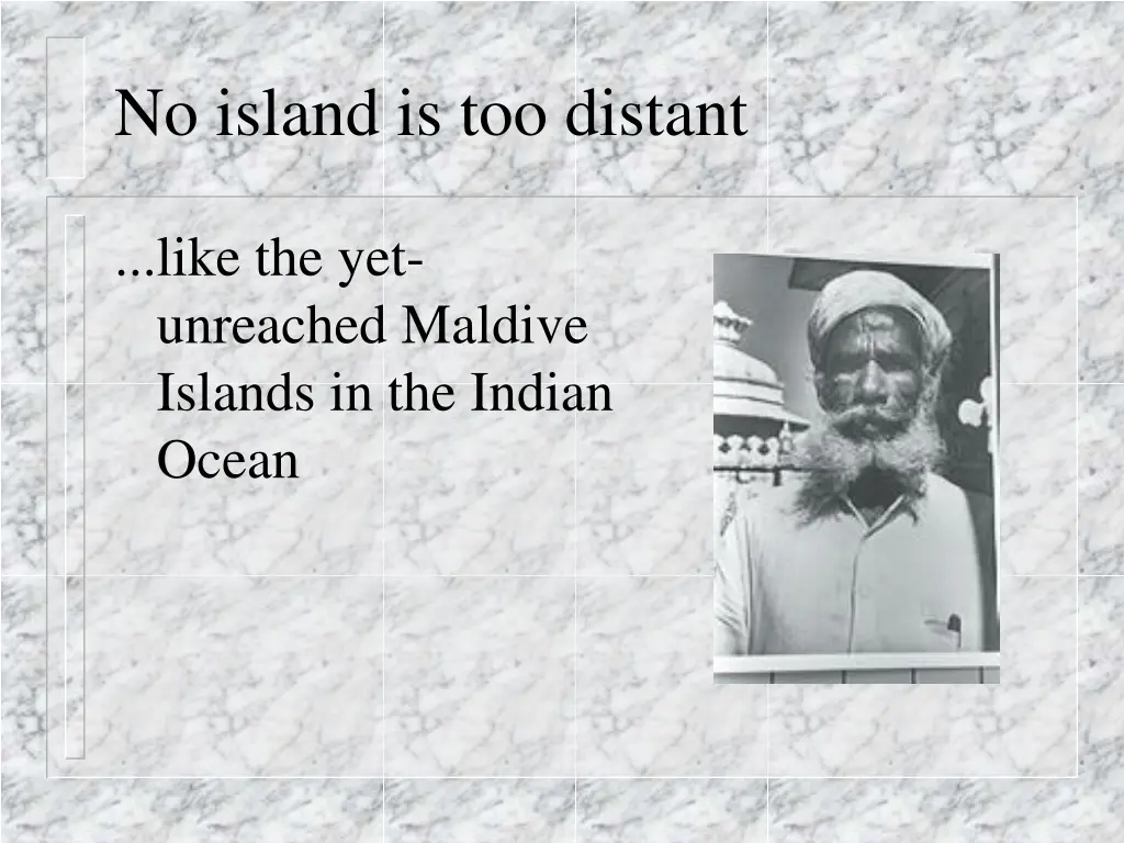 no island is too distant