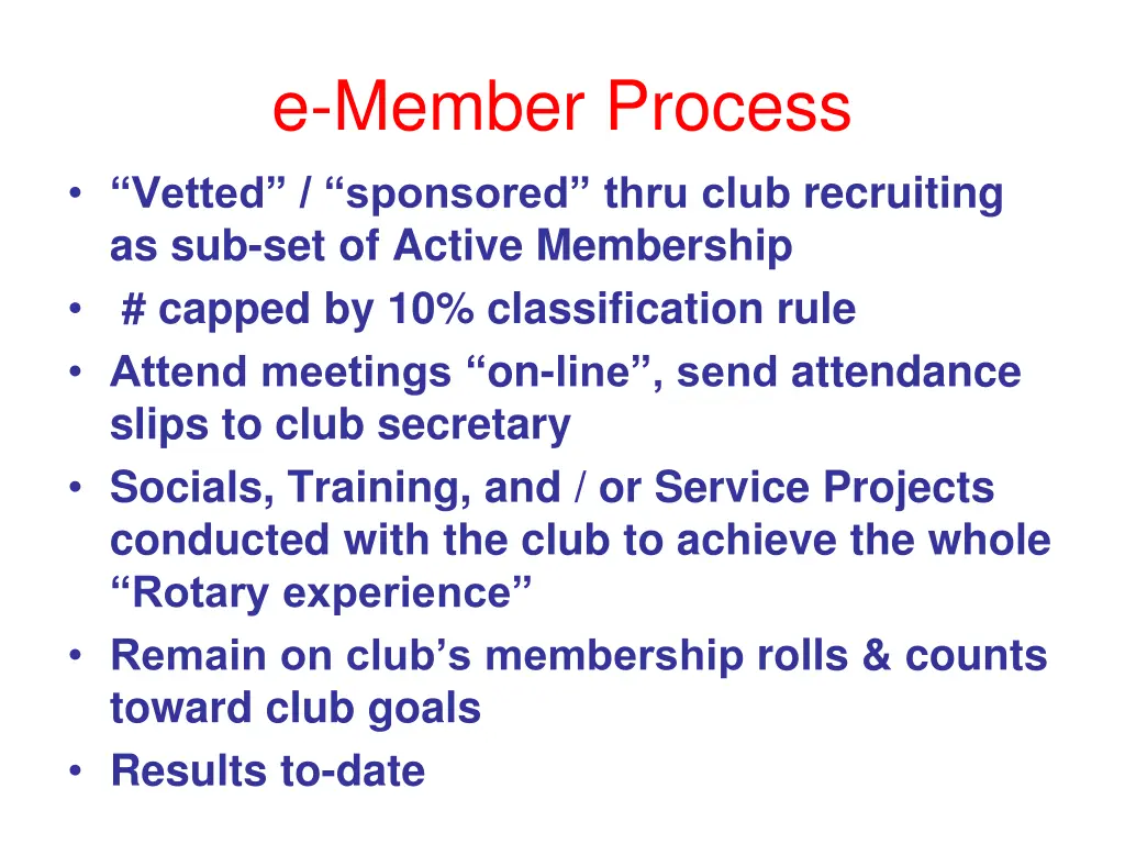 e member process vetted sponsored thru club