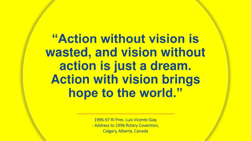 action without vision is wasted and vision