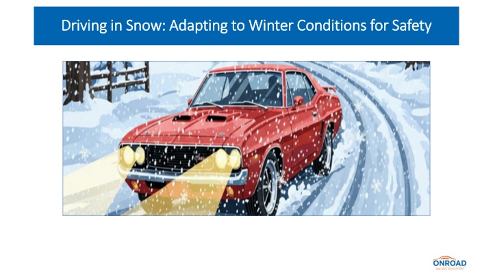 driving in snow adapting to winter conditions