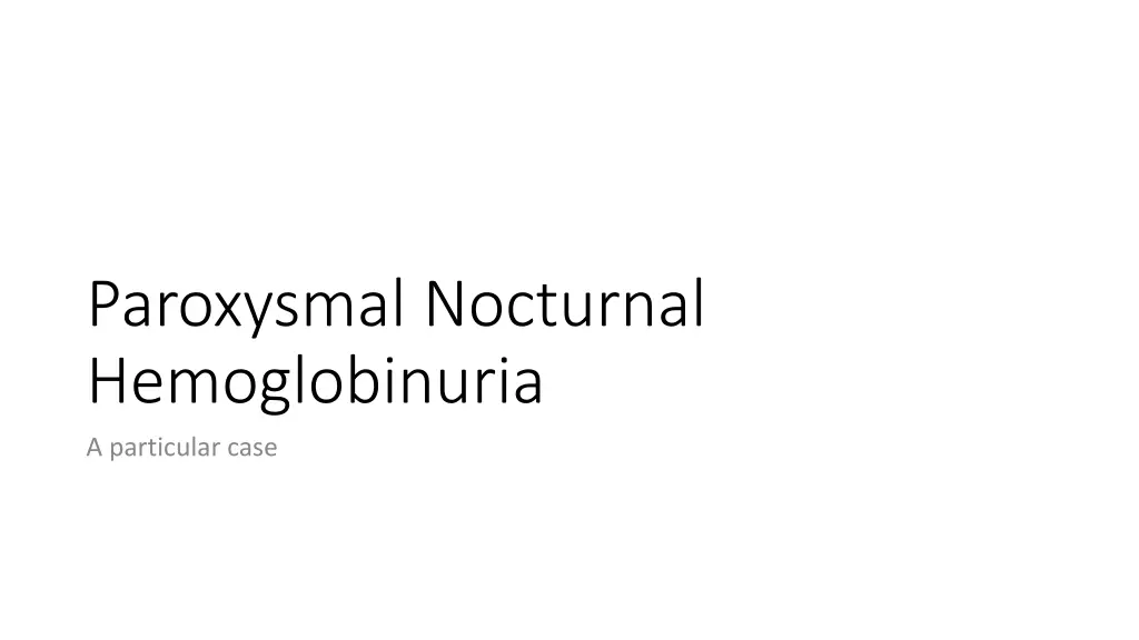 paroxysmal nocturnal hemoglobinuria a particular