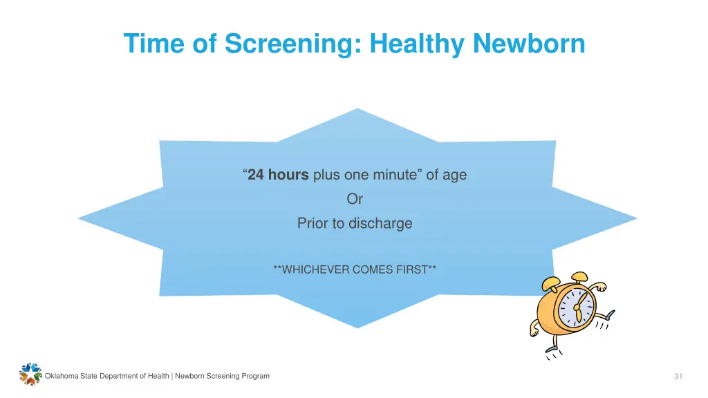 time of screening healthy newborn