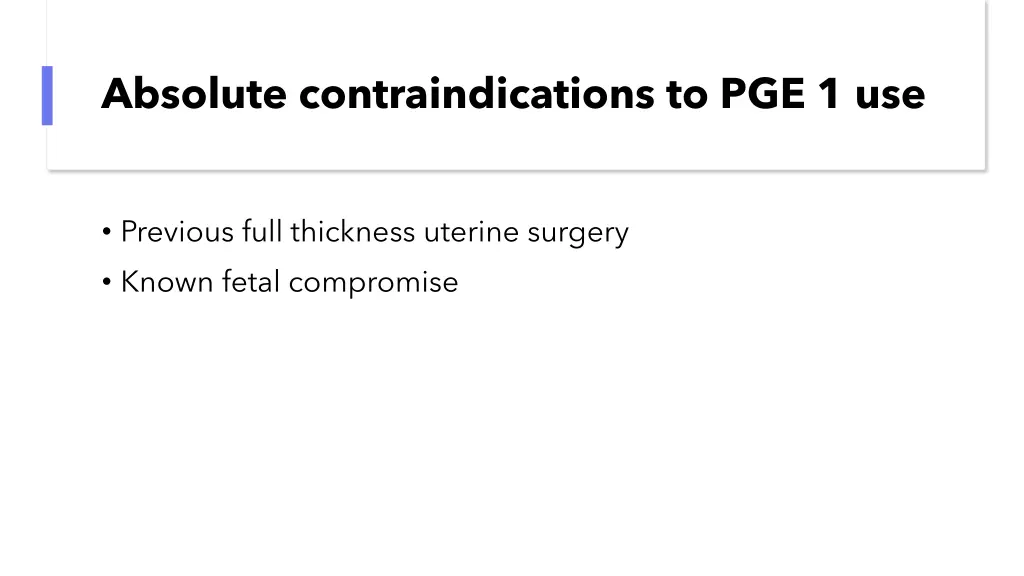 absolute contraindications to pge 1 use