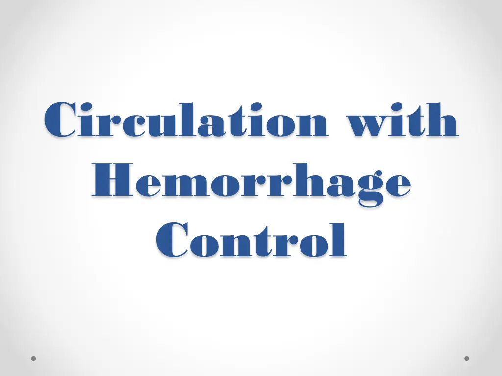 circulation with hemorrhage control