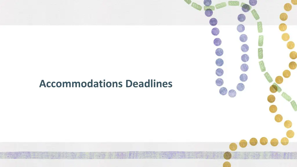 accommodations deadlines