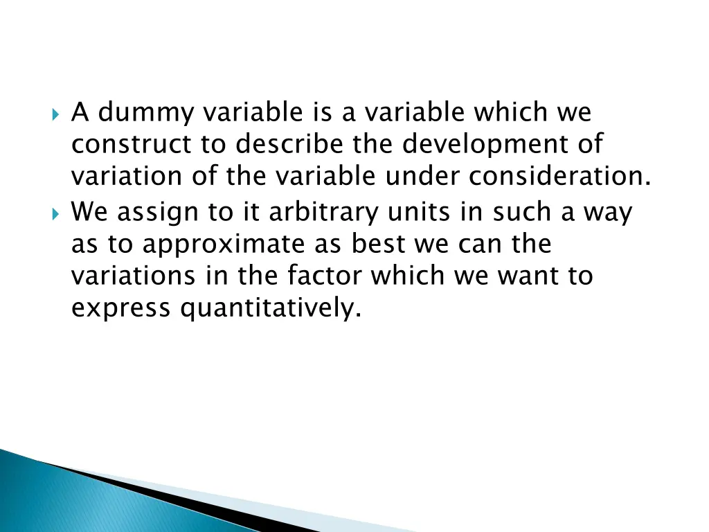 a dummy variable is a variable which we construct