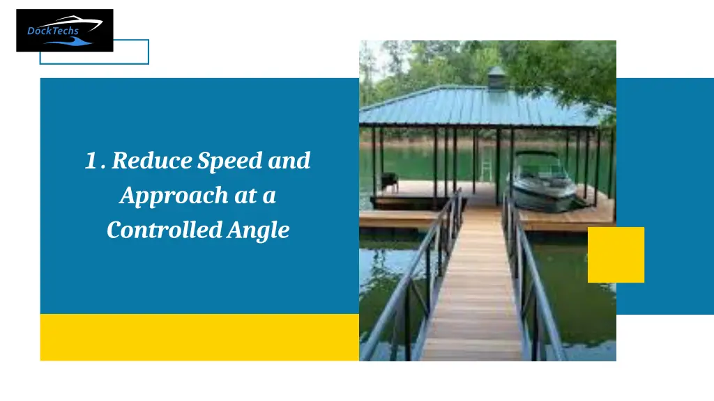 1 reduce speed and approach at a controlled angle