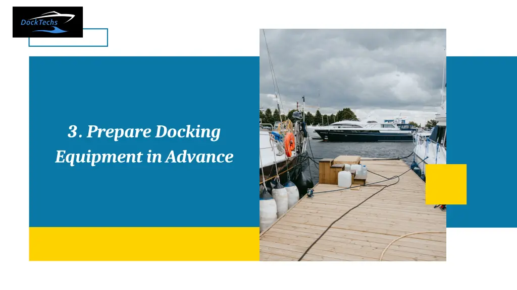 3 prepare docking equipment in advance