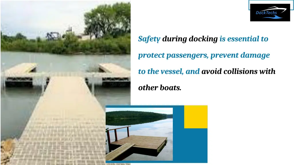 safety during docking is essential to