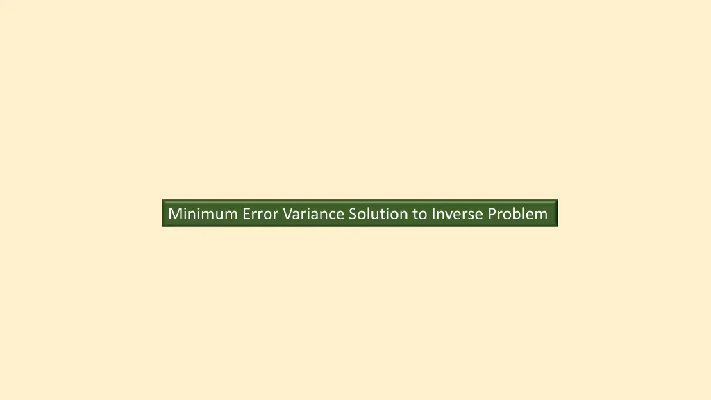 minimum error variance solution to inverse problem