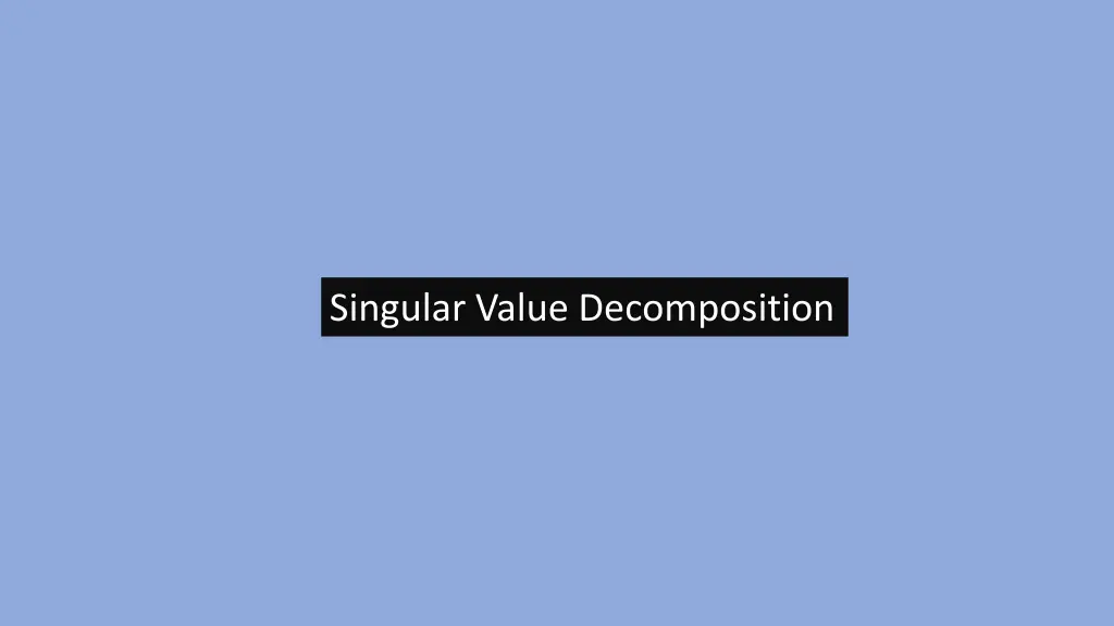 singular value decomposition