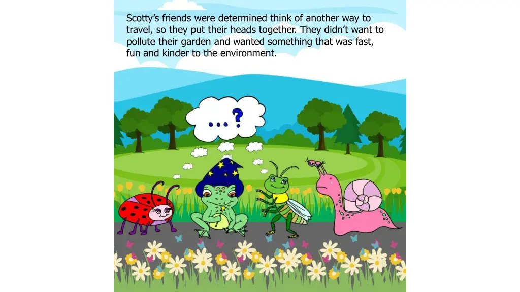 scotty s friends were determined think of another