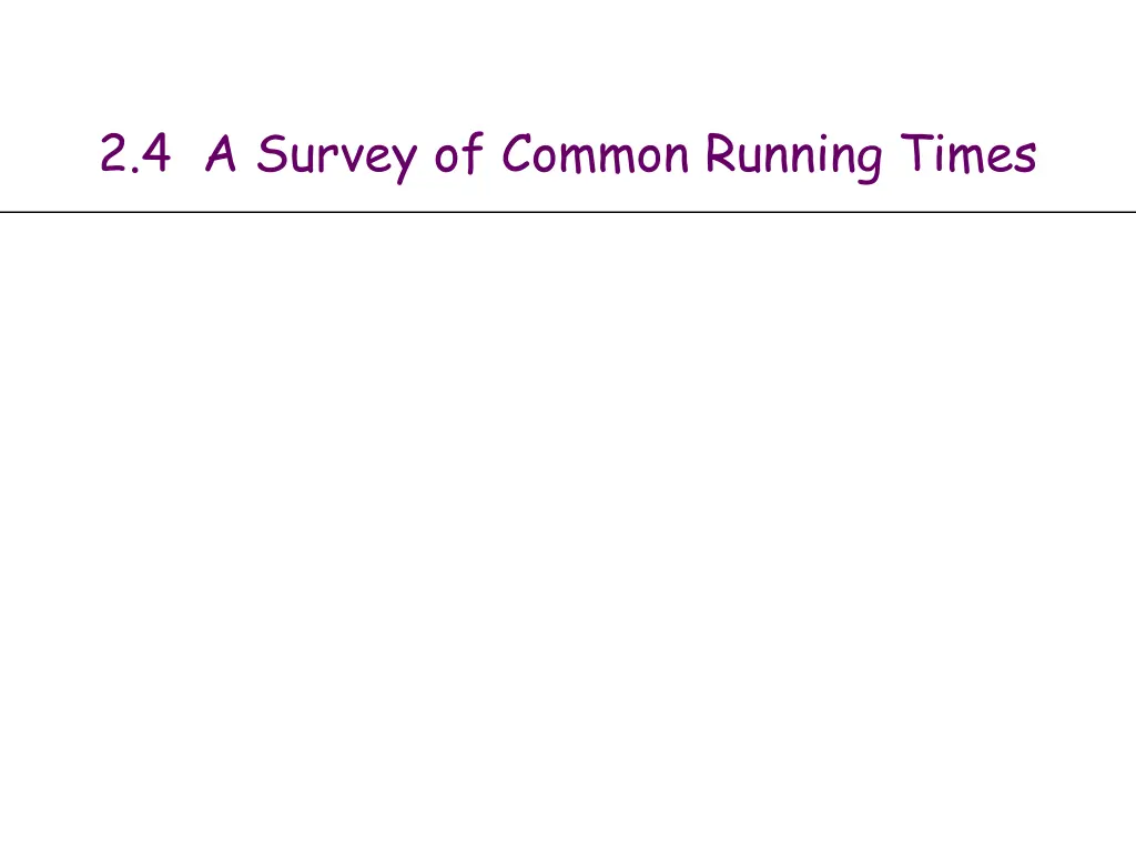 2 4 a survey of common running times