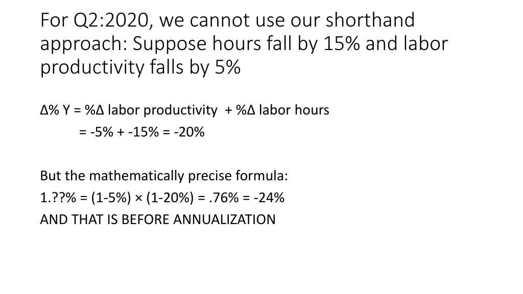 for q2 2020 we cannot use our shorthand approach