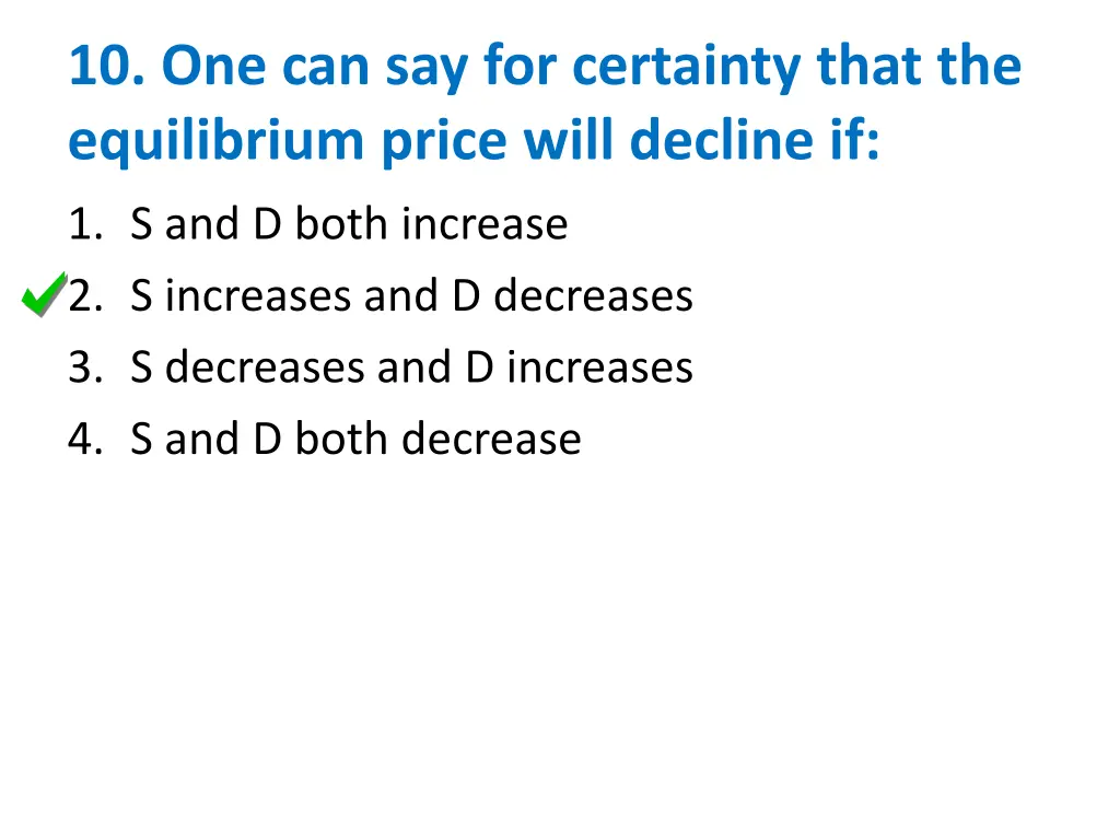 10 one can say for certainty that the equilibrium 1